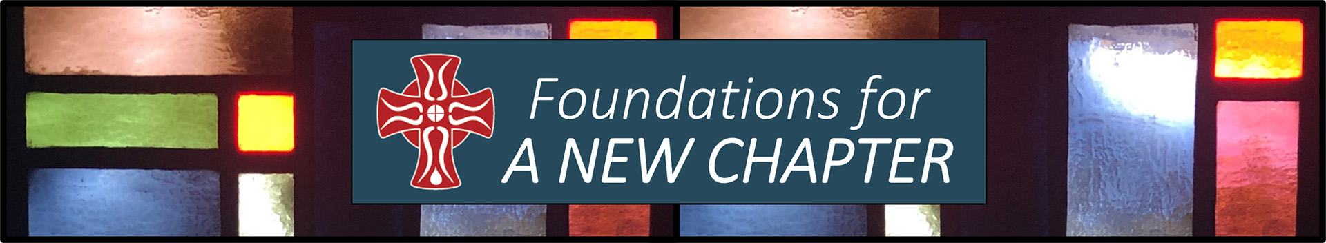 Foundations for a New Chapter